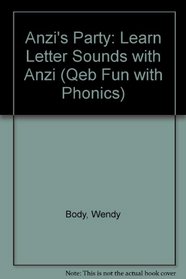 Anzi's Party (Qeb Fun With Phonics)
