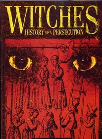 Witches: History of a Persecution