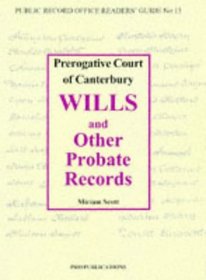 Prerogative Court of Canterbury Wills and Other Probate Records (Public Record Office Readers' Guide)