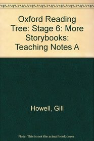 Oxford Reading Tree: Stage 6: More Storybooks: Teaching Notes A