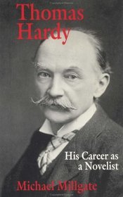Thomas Hardy : His Career As a Novelist
