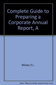 A Complete Guide to Preparing a Corporate Annual Report