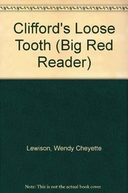 Clifford's Loose Tooth (Big Red Reader)