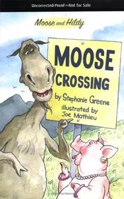 Moose Crossing (Moose and Hildy)