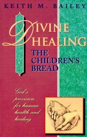 Divine Healing: The Children's Bread