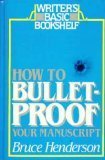 How to Bulletproof Your Manuscript (Writer's Basic Bookshelf)