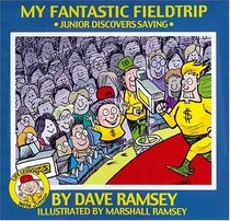 My Fantastic Fieldtrip: Junior Discovers Saving (Life Lessons with Junior)