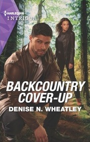 Backcountry Cover-Up (Harlequin Intrigue, No 2114)