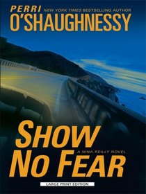 Show No Fear (Nina Reilly, Bk 12) (Large Print)
