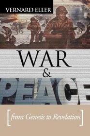 War and Peace: From Genesis to Revelation