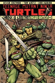 Teenage Mutant Ninja Turtles Volume 1: Change is Constant Deluxe Edition