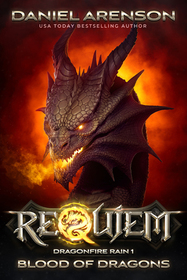 Blood of Dragons (Requiem: Dragonfire Rain, Bk 1)