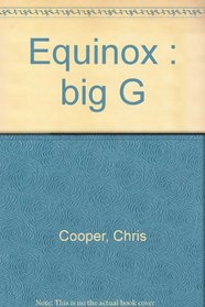 Equinox : big G