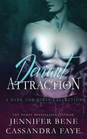 Deviant Attraction: A Dark and Dirty Collection