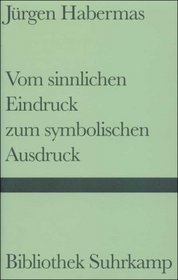 Vom Sinnlichen Eindruck Zum Symbolischen Ausdruck (Bibliothek Suhrkamp) (German Edition)