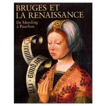 Bruges and the Renaissance: Memling to Pourbus