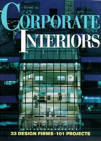 Corporate Interiors (Corporate Interiors Design Book Series, No 1)