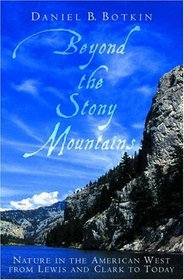 Beyond the Stony Mountains: Nature in the American West from Lewis and Clark to Today