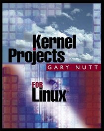 Kernel Projects for Linux (with CD-ROM)