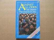 Against All Odds: Church in China