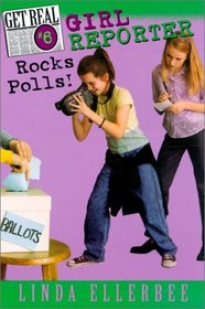 Girl Reporter Rocks Polls (Get Real (Paperback))