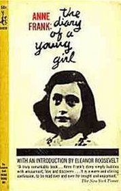 The diary of a young girl: Anne Frank ; translated from the Dutch by B.M. Mooyaart-Doubleday ; with an introduction by Eleanor Roosevelt ; and a new preface by George Stevens