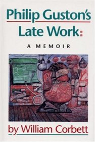 Philip Guston's Late Work : A Memoir