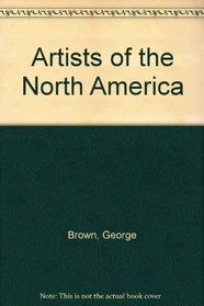 George and Belmore Browne: Artists of the North American Wilderness