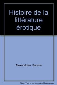 Histoire de la litterature erotique (French Edition)