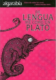 De lengua me como un plato (Coleccion Algarabia) (Spanish Edition)