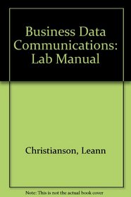 Lab Manual for Business Data Communications