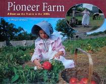 Pioneer Farm: A Farm on the Prairie in the 1880's (Living History)