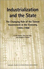 Industrialization and the State: The Changing Role of Government in Taiwan's Economy, 1945-1998
