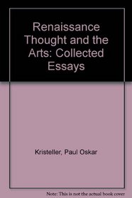 Renaissance Thought and the Arts: Collected Essays (Princeton Paperbacks)