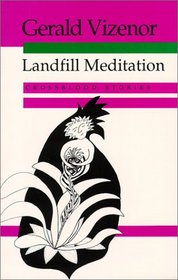 Landfill Meditation: Crossblood Stories