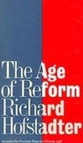 The Age of Reform: From Bryan to F.d.r.