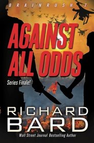 Against All Odds (Brainrush Series) (Volume 7)