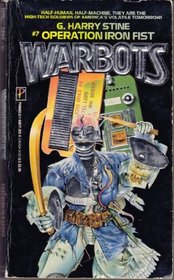 Operation Iron Fist (Warbots, No 7)