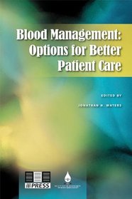 Blood Management: Options for Better Patient Care
