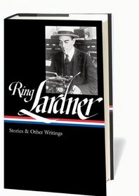 Ring Lardner: Stories & Other Writings