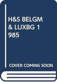 H&S Belgm & Luxbg 1985