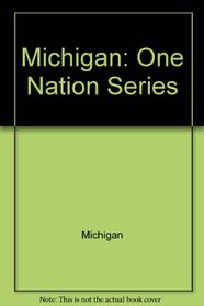 Michigan: One Nation Series (One Nation)