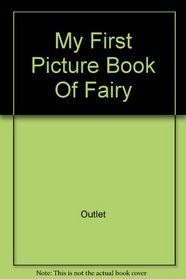 My First Picture Book Of Fairy Tales