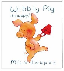 Wibbly Pig Is Happy (Wibbly Pig (Board Books))
