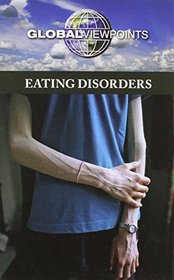 Eating Disorders (Global Viewpoints)