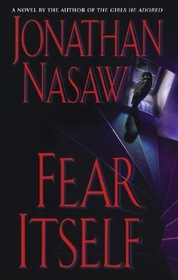Fear Itself: A Novel
