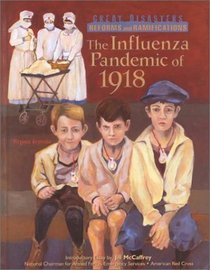 The Influenza Pandemic of 1918 (Great Disasters and Their Reforms)