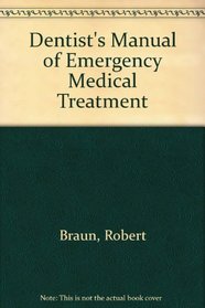 Dentists' manual of emergency medical treatment
