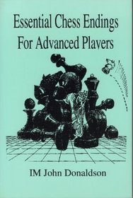 ESSENTIAL CHESS ENDINGS FOR ADVANCED PLAYERS