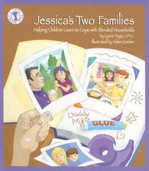 Jessica's Two Familes: Helping Children Learn to Cope with Blended Households (Let's Talk)